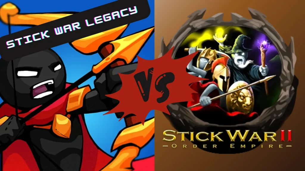 Stick War Legacy vs stick war 2