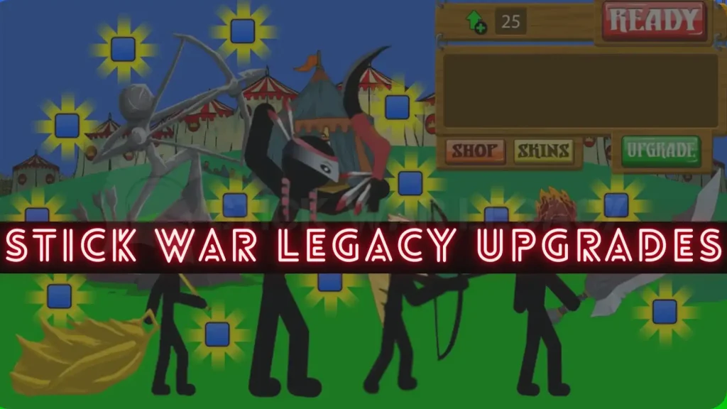 upgrades in Stick war legacy